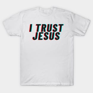 I trust Jesus T-Shirt